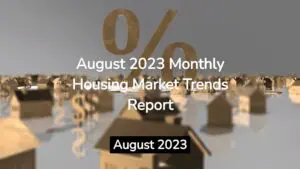 August 2023 Housing Market Report Video