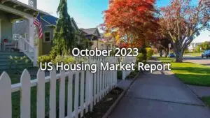 October 2023 U.S. Housing Market Report